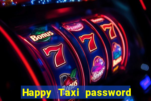 Happy Taxi password road 96 road 96 senha do cofre